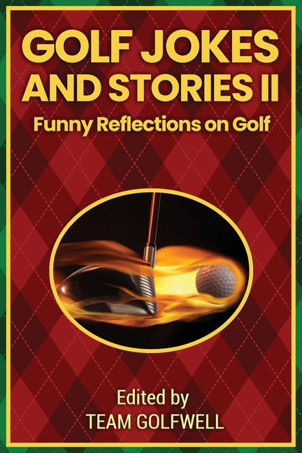 Golf Jokes and Stories II: Funny Reflections on Golf by Golfwell, Team