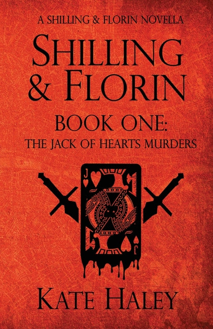 Shilling & Florin Book One: The Jack of Hearts Murders