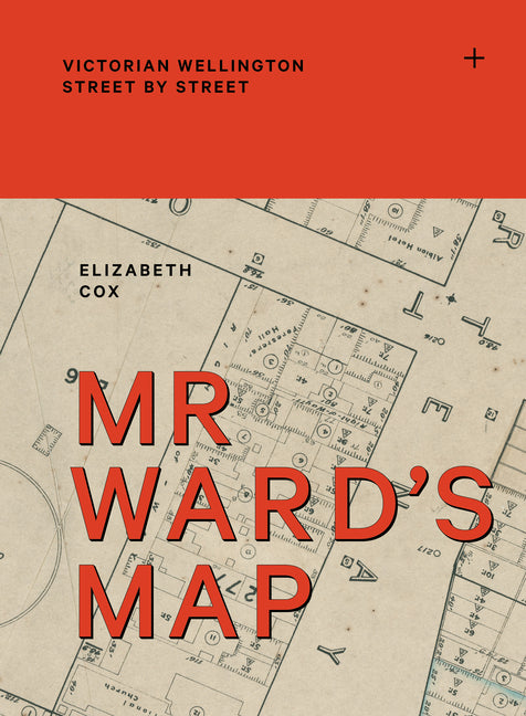 MR Ward's Map: Victorian Wellington Street by Street