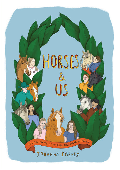 Horses and Us: True Stories of Horses and Their Humans
