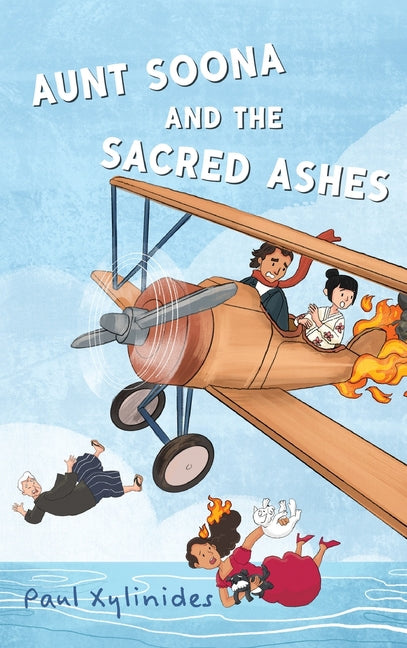 Aunt Soona and the Sacred Ashes by Xylinides, Paul