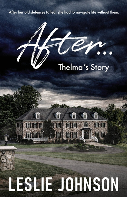 AFTER ... Thelma's Story by Johnson, Leslie