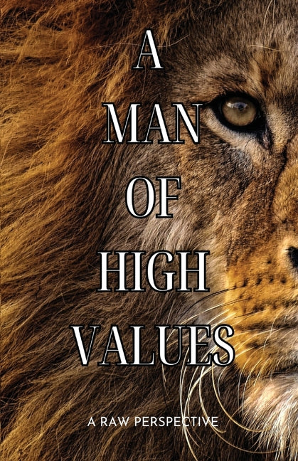 A Man of High Values