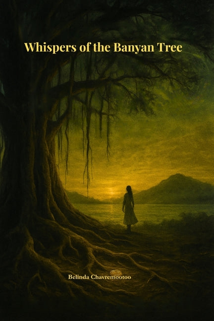 Whispers of the Banyan Tree: A Mystery Rooted in Folklore, Buried Secrets, and a Murderous Island Memory