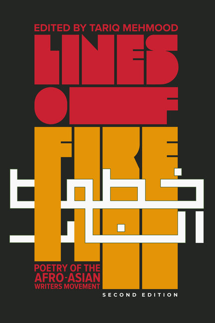 Lines of Fire: Poetry of the Afro-Asian Writers Movement