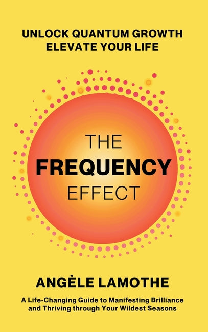 The Frequency Effect by Lamothe, AngÃ¨le
