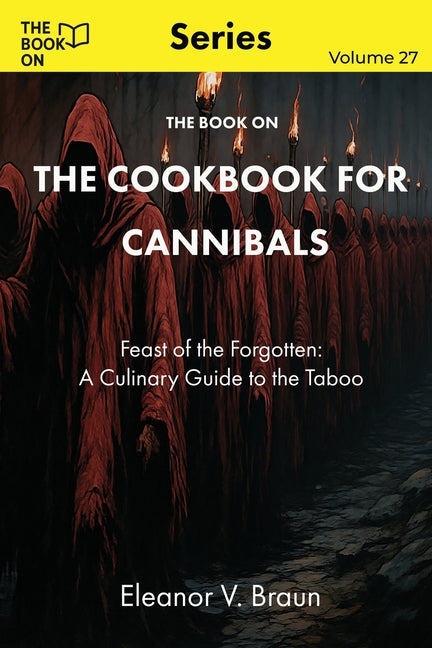 The Book On The Cookbook for Cannibals