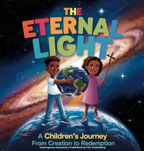 The Eternal Light: A Children's Journey from Creation to Redemption