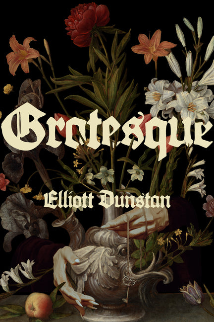 Grotesque by Dunstan, Elliott