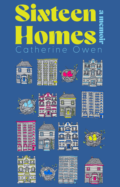 Sixteen Homes by Owen, Catherine