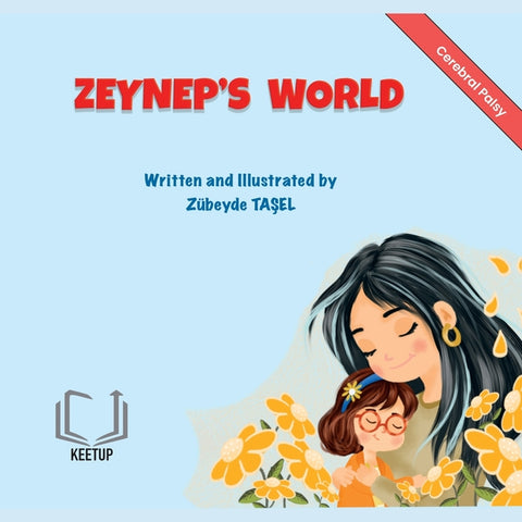 Zeynep's World - Cerebral Palsy by Taşel, ZÃ¼beyde