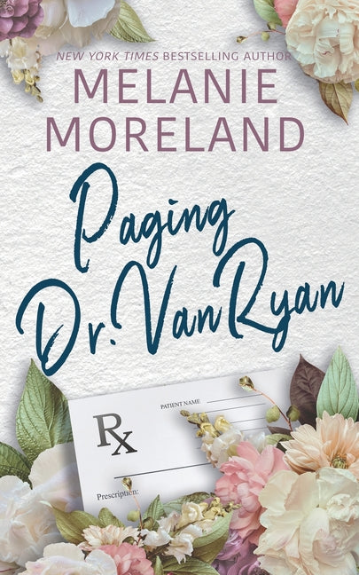 Paging Dr. Van Ryan: A Second Chance Medical romance by Moreland, Melanie