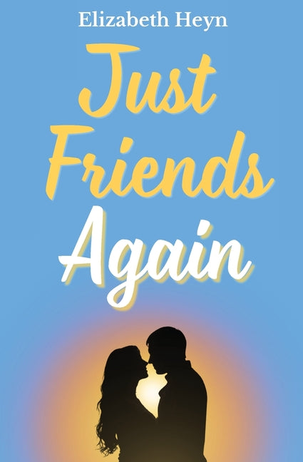 Just Friends Again by Heyn, Elizabeth