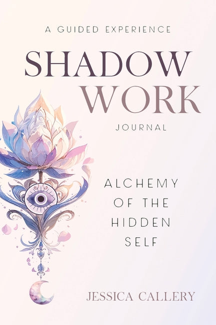Shadow Work: Alchemy of the Hidden Self