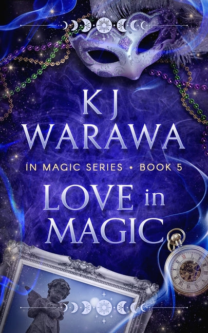 Love In Magic: A Tragic Past, Magic, Paranormal Romance