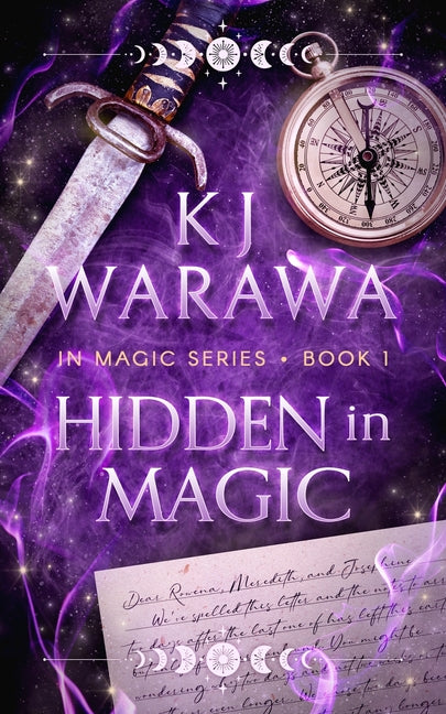 Hidden in Magic: A Witchy, Second Chance Paranormal Romance by Warawa, Kj