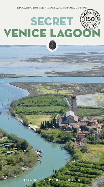 Secret Venice Lagoon by Rigoni, Riccardo Roiter