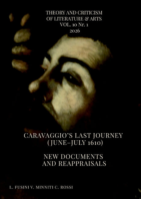 Caravaggio's Last Journey (June-July 1610): New Documents and Reappraisals by Rossi, Carla