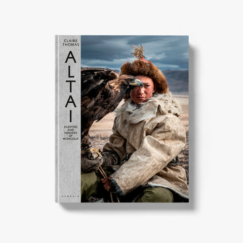 Altai: Hunters and Herders of Mongolia by Thomas, Claire