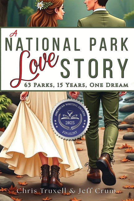 A National Park Love Story: 63 Parks, 15 Years, One Dream