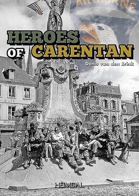 Heroes of Carentan by Van Den Brink, Denis