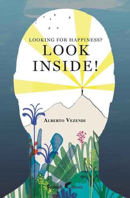 Looking for Happiness? Look Inside!: A Farewell to Anxiety