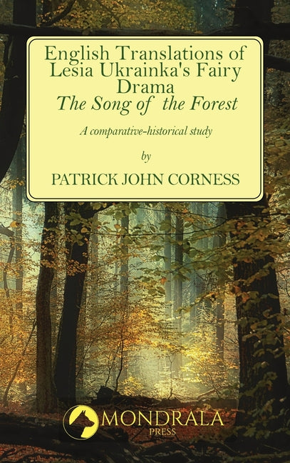 English Translations of Lesia Ukrainka's Fairy Drama "The Song of the Forest": A comparative-historical study