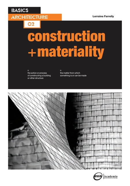 Basics Architecture 02: Construction & Materiality by Farrelly, Lorraine