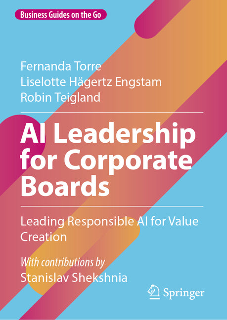 AI Leadership for Corporate Boards: Leading Responsible AI for Value Creation