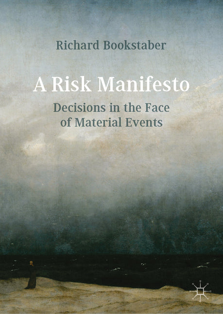 A Risk Manifesto: Decisions in the Face of Material Events