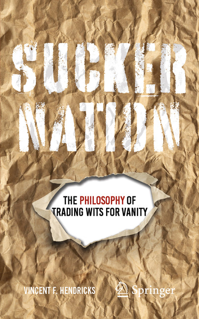 Sucker Nation: The Philosophy of Trading Wits for Vanity