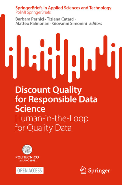 Discount Quality for Responsible Data Science: Human-In-The-Loop for Quality Data by Pernici, Barbara
