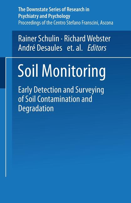 Soil Monitoring: Early Detection and Surveying of Soil Contamination and Degradation by Schulin