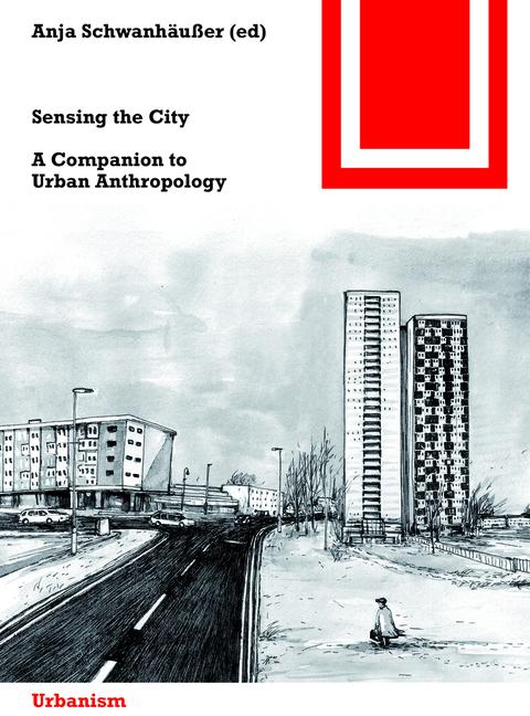 Sensing the City: A Companion to Urban Anthropology