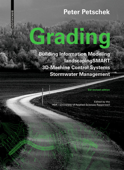 Grading: Bim. Landscapingsmart. 3d-Machine Control Systems. Stormwater Management by Petschek, Peter