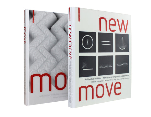 Move and New Move: Architecture in Motion - (New) Dynamic Components and Elements