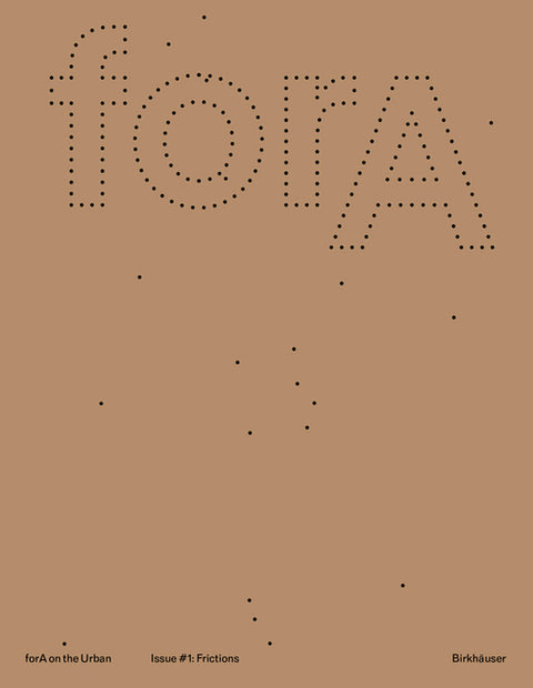 Fora on the Urban Issue #1: Eleven Frictions from an Urbanized World