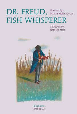 Dr. Freud, Fish Whisperer by Muller-Colard, Marion
