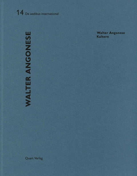 Walter Angonese - Kaltern: de Aedibus International 14 by Wirz, Heinz