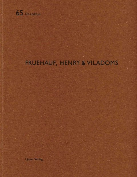 Fruehauf, Henry & Viladoms: de Aedibus 65 by Wirz, Heinz