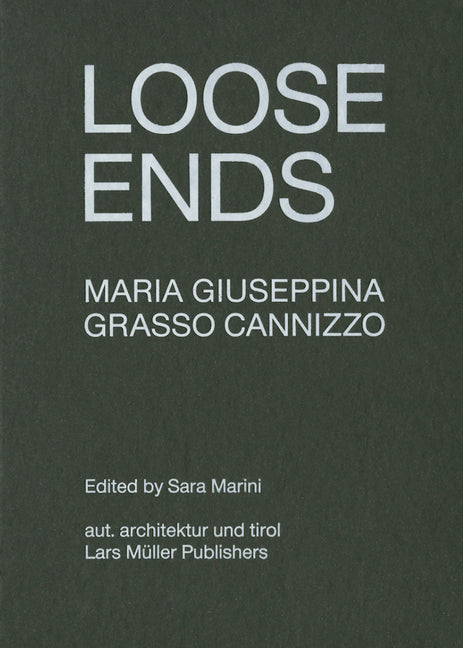 Maria Giuseppina Grasso Cannizzo: Loose Ends by Cannizzo, Maria Giuseppina Grasso