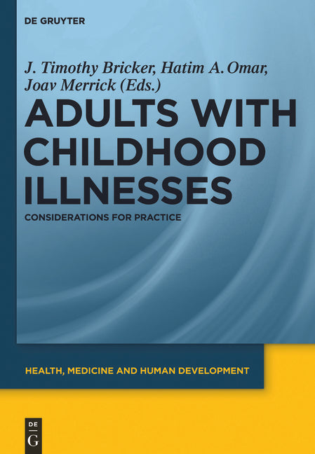 Adults with Childhood Illnesses: Considerations for Practice