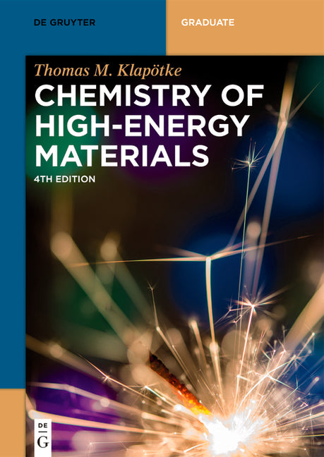 Chemistry of High-Energy Materials by KlapÃ¶tke, Thomas M.