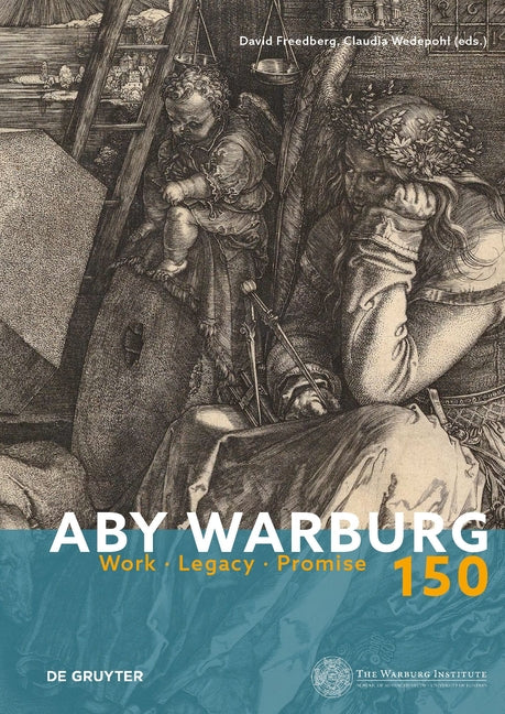 Aby Warburg: Work - Legacy - Promise