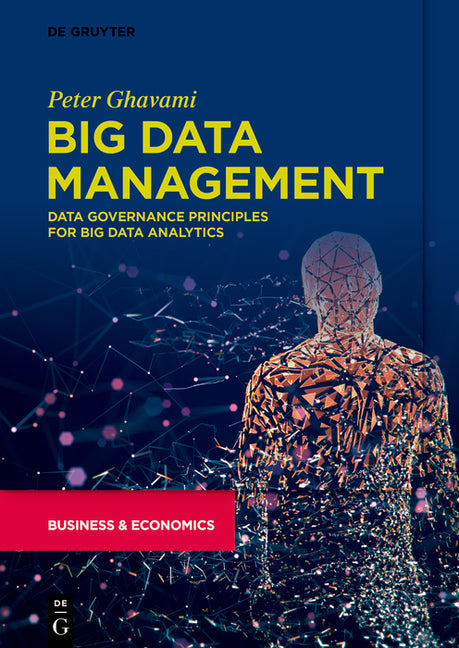 Big Data Management: Data Governance Principles for Big Data Analytics