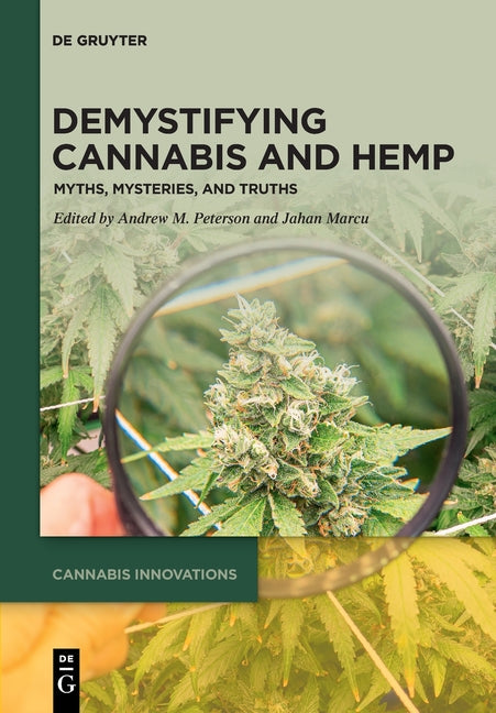 Demystifying Cannabis and Hemp: Myths, Mysteries, and Truths