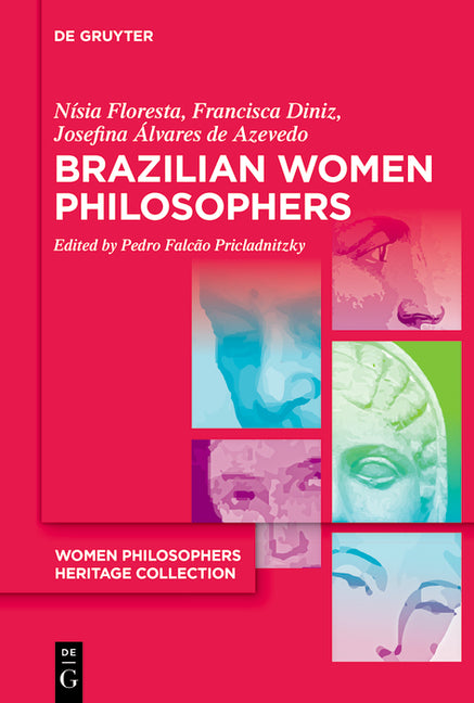 Brazilian Women Philosophers: Education and Emancipation in Post-Colonial Brazil by Floresta, NÃ­sia