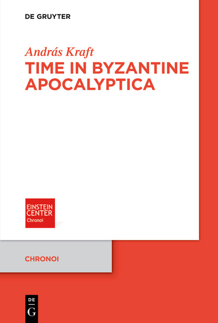 Time in Byzantine Apocalyptica by Kraft, AndrÃ¡s