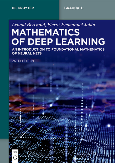 Mathematics of Deep Learning: An Introduction to Foundational Mathematics of Neural Nets