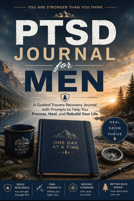 PSDT Trauma Journal For Men: A Guided Trauma Recovery Journal with Prompts to Help You Process, Heal, and Rebuild Your Life by Baum, Inge